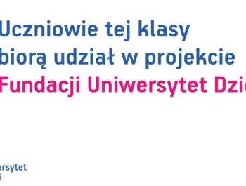 Projekt edukacyjny - Ja w społeczeństwie jak zrozumieć świat? Uniwersytet Dzieci w Klasie. - zdjęcie1
